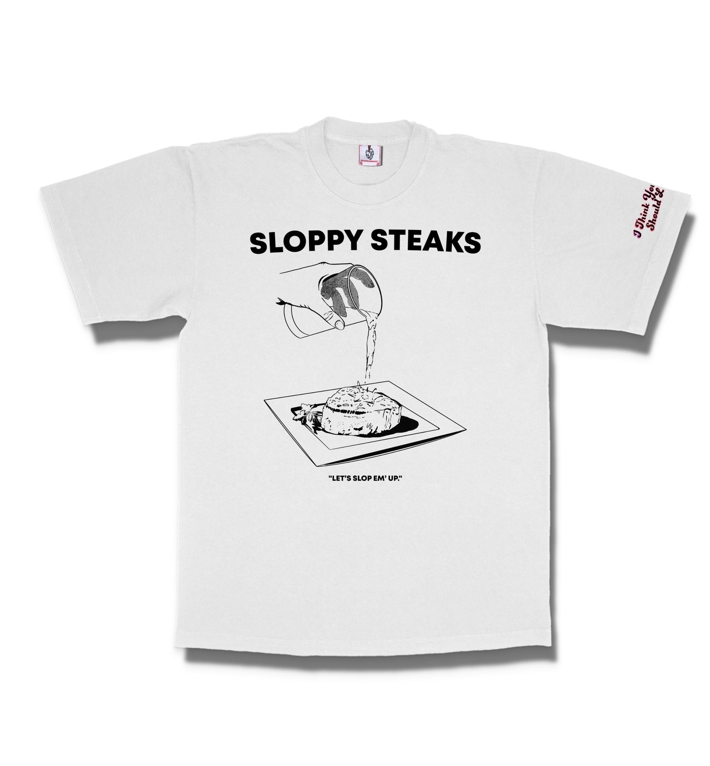 SLOPPY STEAKS