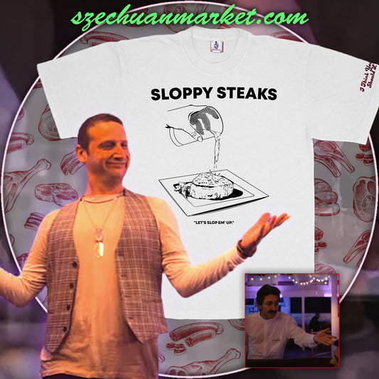 SLOPPY STEAKS